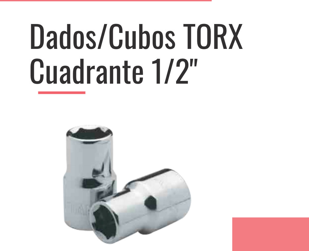 DADOS/CUBOS TORX CUADRANTE 1/2"