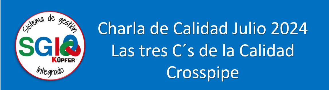 Charla de Calidad Julio_ Las tres C´s de la Calidad_ CROSSPIPE