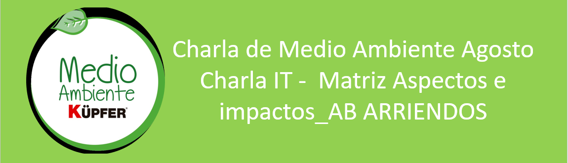 Charla Medio Ambiente_Agosto_ IT_Matriz Aspectos e impactos_AB ARRIENDOS