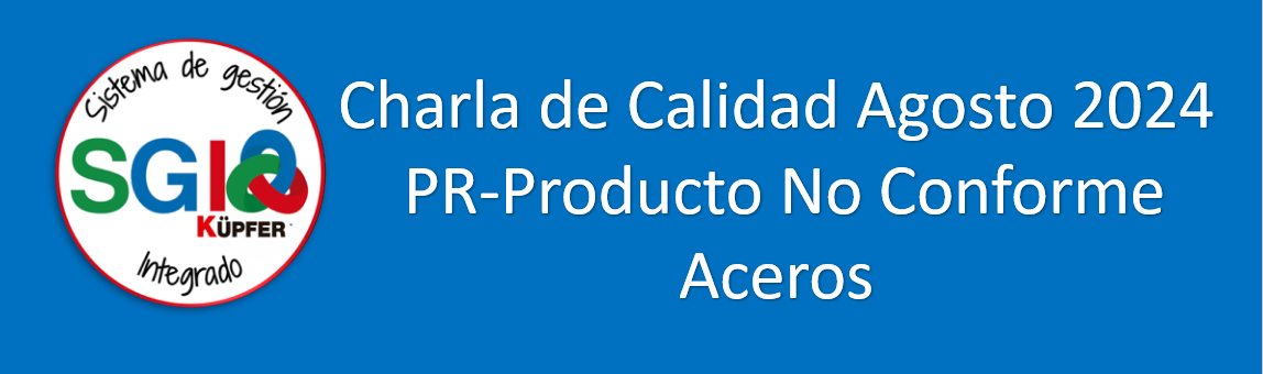 Charla de Calidad_Agosto_ PR-Producto No Conforme Aceros