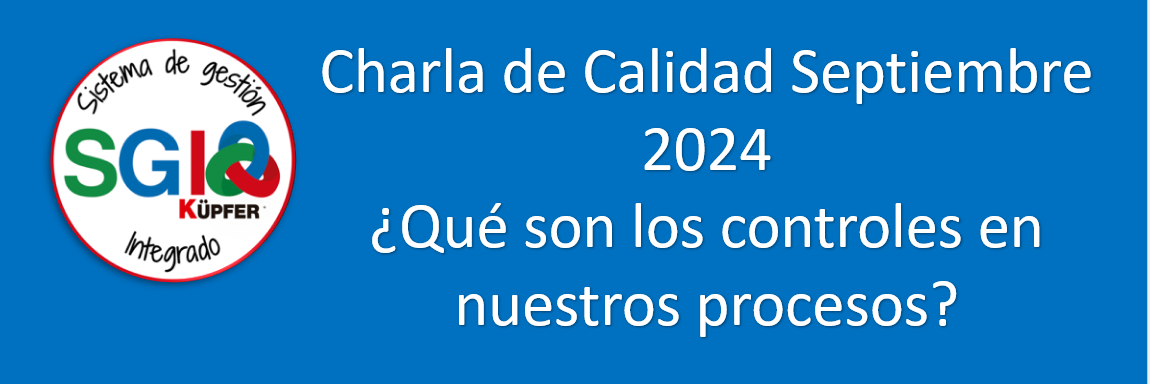 Charla de Calidad_Septiembre_ ¿Qué son los "controles" en nuestro proceso 