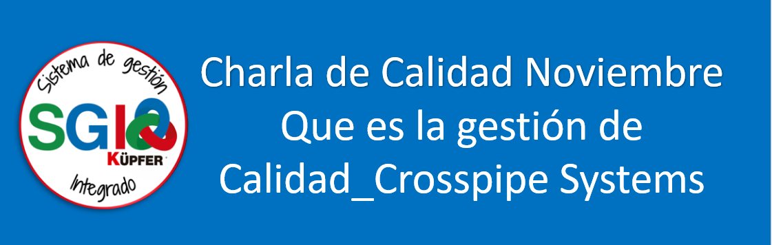 Charla de Calidad_Noviembre_Qué es la gestion de Calidad_Crosspipe