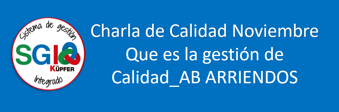 Charla de Calidad_Noviembre_Qué es la Gestión de Calidad_AB ARRIENDOS