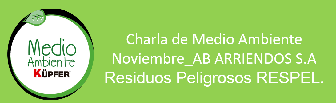 Charla de Medio Ambiente_Noviembre_ AB Arriendos_Residuos Peligrosos RESPEL 