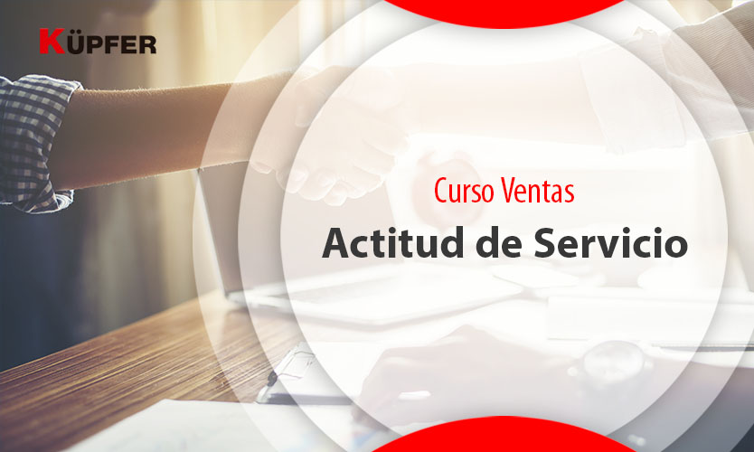 Curso Ventas - Actitud de Servicio